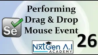 Selenium Tutorials for Beginners : 26. How to perform Drag and Drop ? | Mouse Event