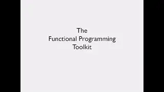 The Functional Programmer's Toolkit - Scott Wlaschin
