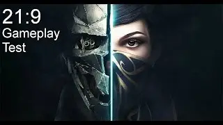 Dishonored 2 21:9 Ultrawide Gameplay (60 fps)
