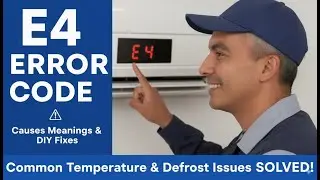 AC E4 Error Code Explained Causes Meanings & DIY Fixes for Common Temperature, Defrost Issues