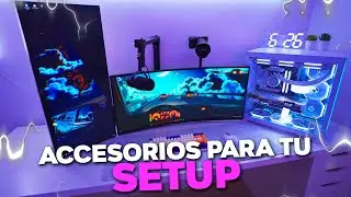Mejora TU SETUP Con Estos 6 ACCESORIOS