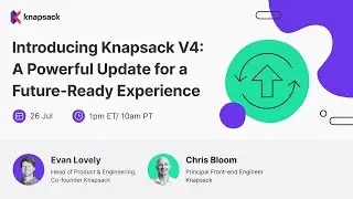 Introducing Knapsack V4: A Powerful Update for a Future Ready Experience