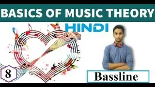 Music Theory [Part-8] -Bassline - Hindi Tutorial