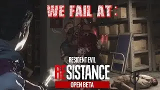 I Don't Have A Can For That! - We Fail At: Resident Evil Resistance Open Beta