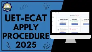 ECAT 2025 by UET Lahore :: UET announces ECAT for Admissions 2025 :: All Details :: Apply Procedure