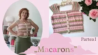 Top croșetat „Macarons” - Prezentare bluză croșetată