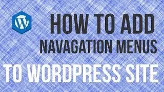 Add A Navigation Menu To Wordpress Site - Wordpress Tutorial PART 2 in Hindi and Urdu