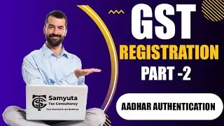 GST REGISTRATION PART 2 AADHAR AUTHENTICATION