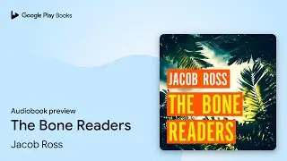 The Bone Readers by Jacob Ross · Audiobook preview