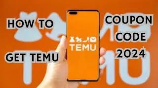 How To Get Temu Coupon Code 2024