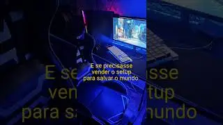venderia seu pc gamer para salvar o mundo #pcgamer #setupgamer #pcgaming
