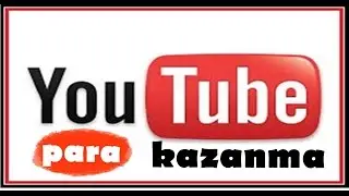 Youtube para kazanma (yazılı anlatım)