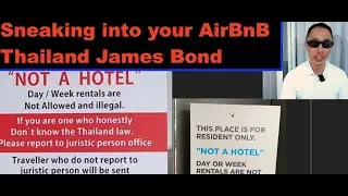 Sneaking into your Thailand AirBnB condo is like a James Bond Movie