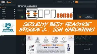 OPNSense - Security and Hardening (Episode 2)