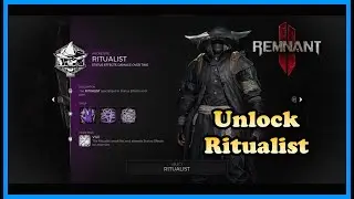 Master Of The Dark Arts | Ritualist Archetype | The Awakened King | Remnant 2