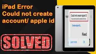 iPad error | Could not create account | Your  account can not be created at this time now