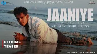 Jaaniye (Official Teaser) A.R. Dixit | Bad Eye Production | Latest Romantic Song 2023