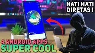 4 Android Apps Super Cool You Must Install In 2021
