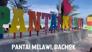 Pantai Melawi , Bachok #kelantan 