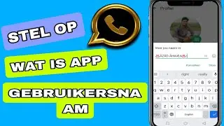 Hoe om WhatsApp-gebruikersnaam op te stel of gebruikersnaam te verander