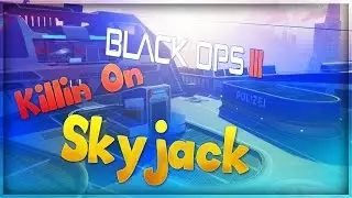 Black Ops 3 Awakening DLC: Skyjacked, Killing some Hoes!!! (Live Beast Commentary)
