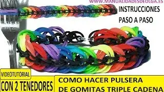 COMO HACER UNA PULSERA DE GOMITAS TRIPLE CADENA CON 2 TENEDORES SIN TELAR. TUTORIAL DIY