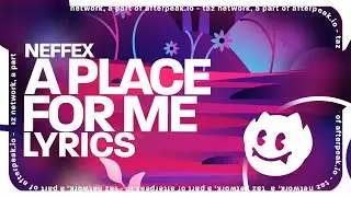 NEFFEX - A Place for Me (Lyrics)