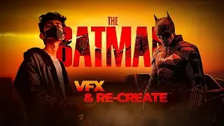Vfx Artist Recreates The Batman | The Filmmakers Hub |