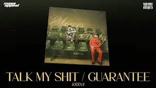 KR$NA Ft. YASHRAJ - TALK MY SHIT / GUARANTEE | PROD. NEVER SOBER | OFFICIAL VISUALISER