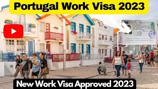 Portugal Work Visa 2023,Portugal Work Permit 2023,Jobs IN Portugal, Portugal Work Permit Visa 2023,