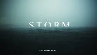 The Storm | C70 Short Film