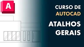 Curso de AutoCAD Gratuito [EP4] - Atalhos Gerais do AutoCAD