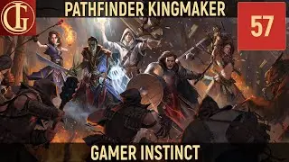 ПРОХОЖДЕНИЕ PATHFINDER KINGMAKER - ЧАСТЬ 57
