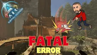 ARK BUILD ASCENDED "fatal error"