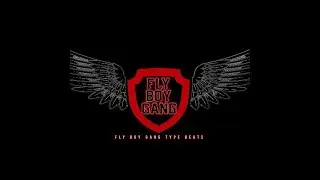 [FREE] Fly Boy Gang Type Beat 