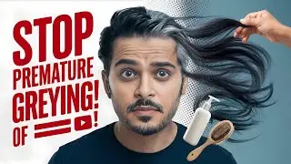 How to Stop Premature Greying of Hair Naturally | Effective Tips & Remedies | Hairloss | Haircare