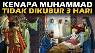 KENAPA MUHAMMAD TIDAK DIKUBUR 3 HARI❓