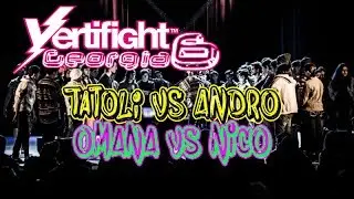 Vertifight Georgia 6 | 1000% | Tatoli VS Andro - Omana VS Nico |
