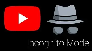 How to Watch YouTube on Incognito mode With Mobile