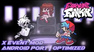 Friday Night Funkin X Event MOD Android Port Optimized