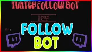 TWITCH VIEW BOT - FOLLOW BOT✅