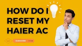 Unveiling the Secret: How to Instantly Reset Your Haier Air Conditioner in 3 Easy Steps!