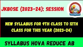 JKBOSE New Syllabus for 9th, 10th, 11th, 12th For This Year (2023-24)