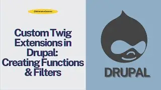 Custom Twig Extensions in Drupal: Creating Functions & Filters | Step-by-Step Tutorial