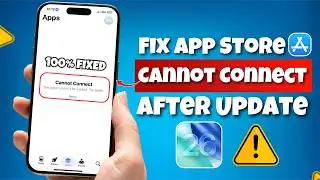App Store Cannot Connect - Page Couldn't Be Loaded Try Again | iPhone or iPad | iOS 26