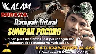 BUDAYA - Dampak Ritual Sumpah Pocong - Ki Paut Anomsari