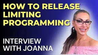 How to Release Limiting Beliefs | Interview With Joanna The Healer