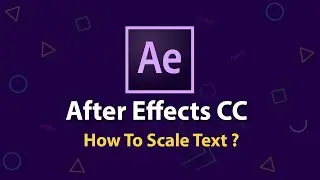 After Effects Tutorial -    How to Scale Text?