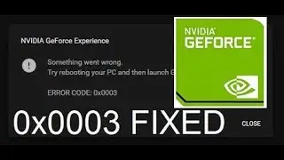 Como resolver o erro no Nvidia GeForce Experience ERROR CODE: 0x0003