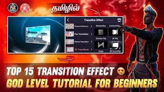 Best Top 15 Kinemaster Transition  Effect In Tamil | Kinemaster Video Editing In Tamil | FFT Gamer